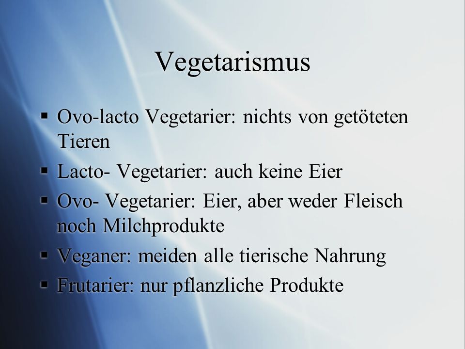 Vegetarismus Ovo-lacto Vegetarier: nichts von getöteten Tieren