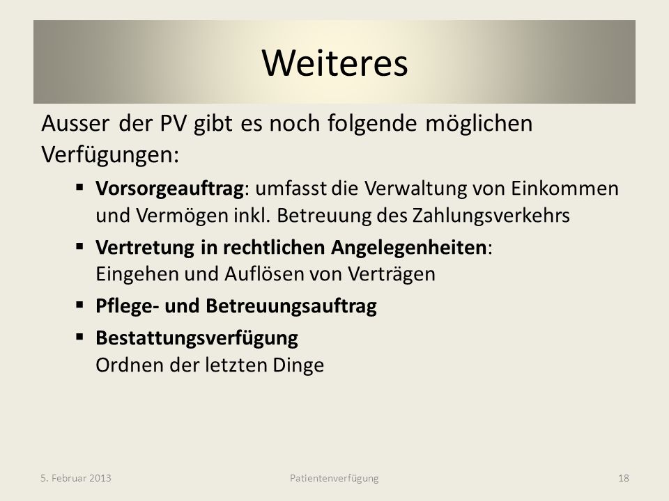 Weiteres Ausser der PV gibt es noch folgende möglichen Verfügungen:
