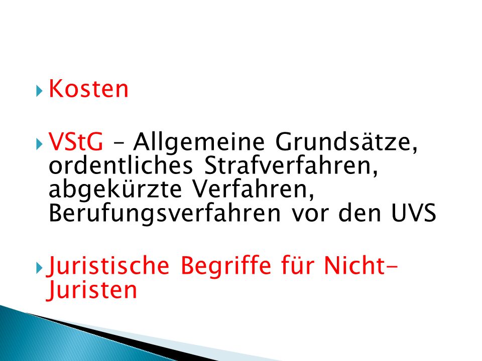 Kosten VStG – Allgemeine Grundsätze, ordentliches Strafverfahren, abgekürzte Verfahren, Berufungsverfahren vor den UVS.