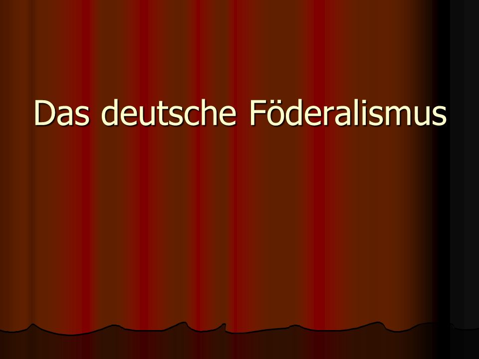 Das deutsche Föderalismus