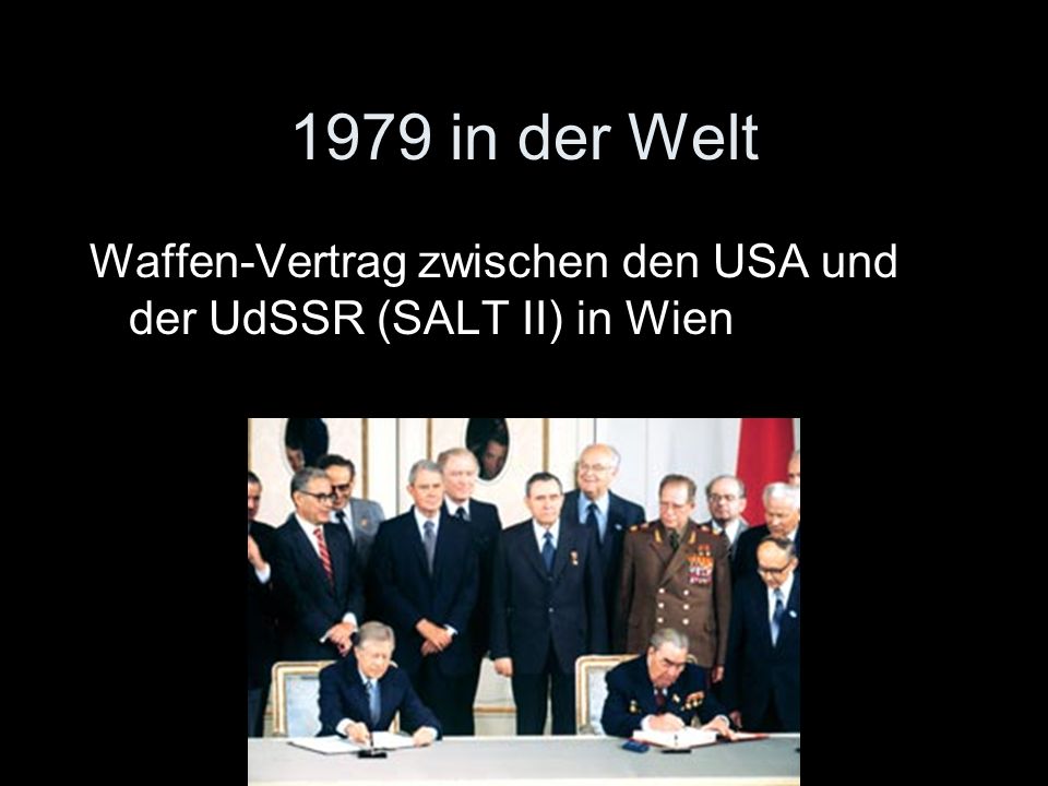 1979 in der Welt Waffen-Vertrag zwischen den USA und der UdSSR (SALT II) in Wien