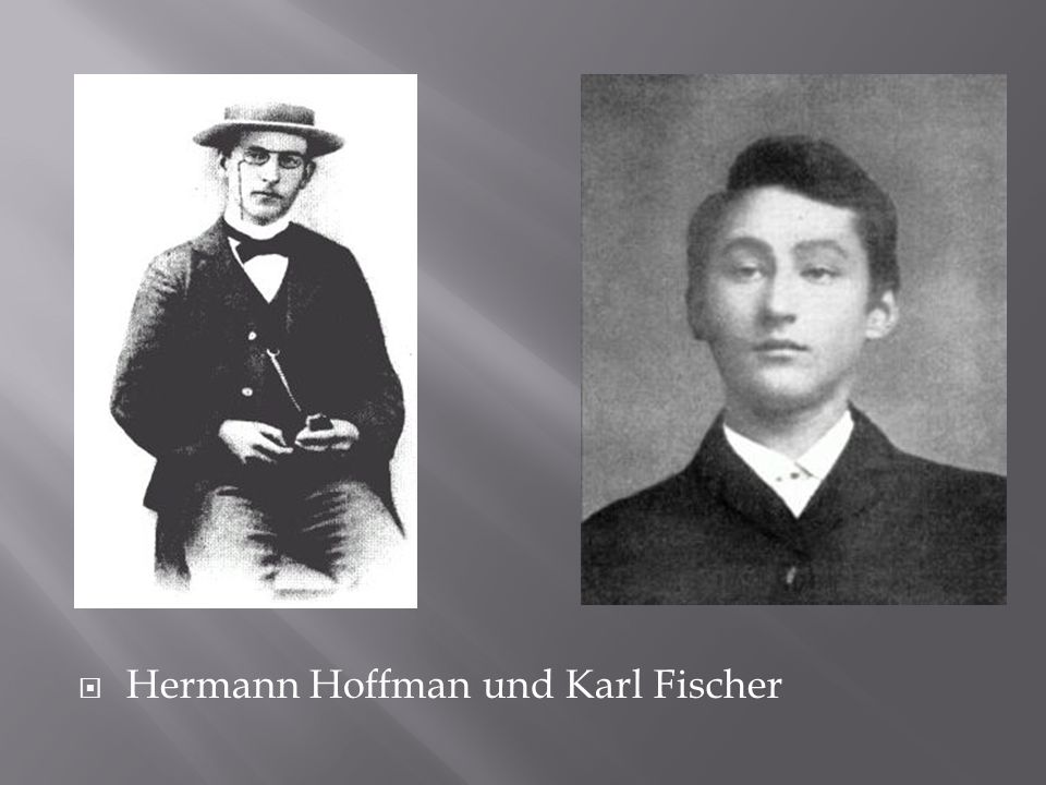 Hermann Hoffman und Karl Fischer