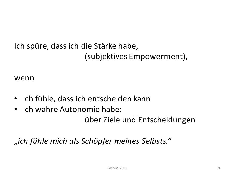 Ich spüre, dass ich die Stärke habe, (subjektives Empowerment), wenn