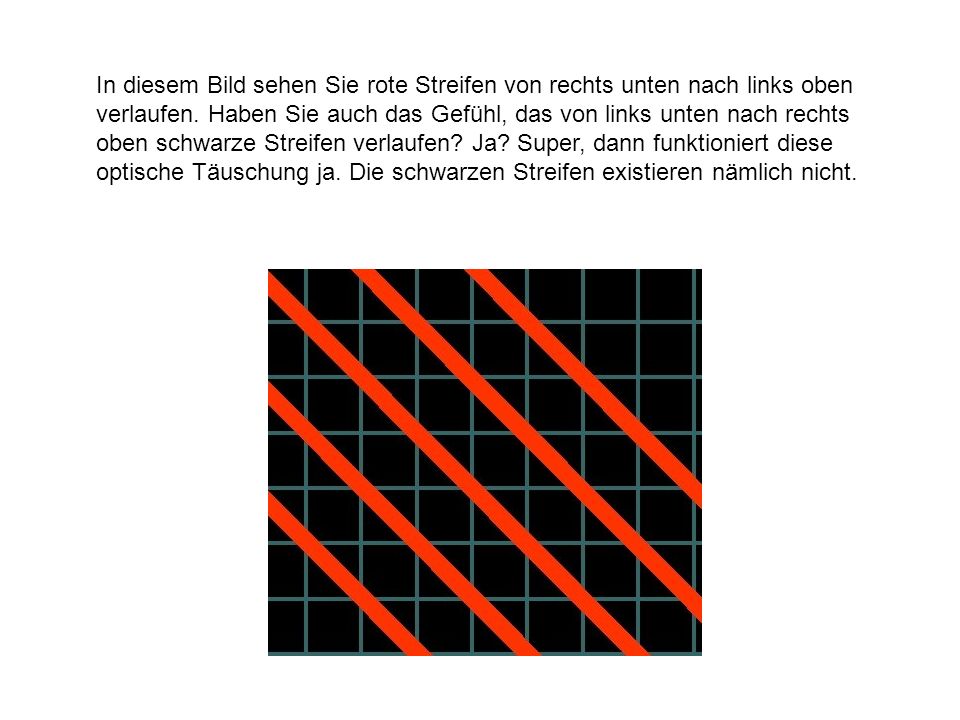 In diesem Bild sehen Sie rote Streifen von rechts unten nach links oben verlaufen.