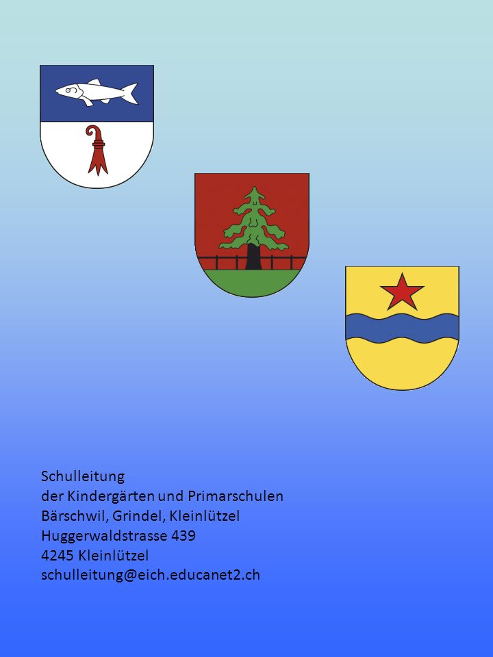 Schulleitung der Kindergärten und Primarschulen. Bärschwil, Grindel, Kleinlützel. Huggerwaldstrasse 439.