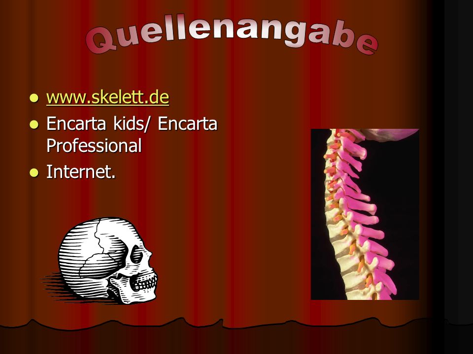 Quellenangabe   Encarta kids/ Encarta Professional
