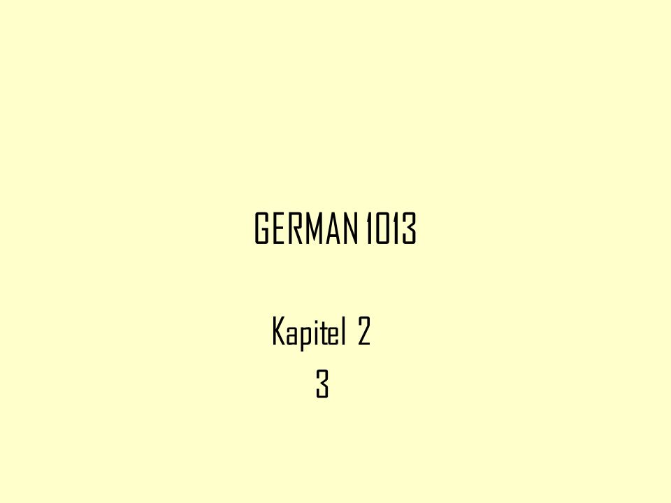 GERMAN 1013 Kapitel 2 3