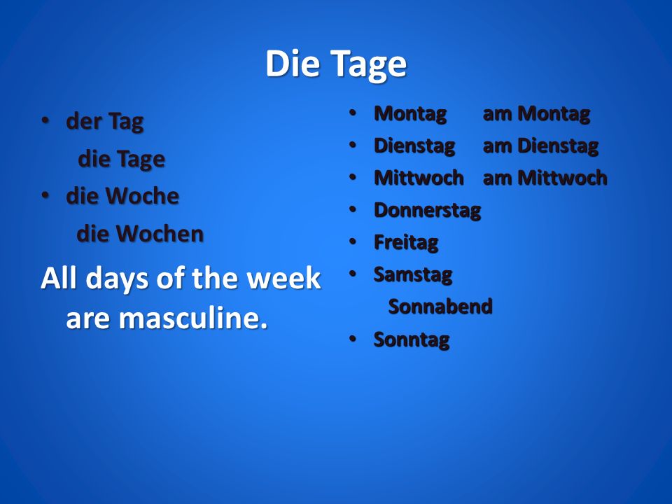 Die erste. Montag артикль. Die Woche стих. Tage. Am Montag стихотворение.