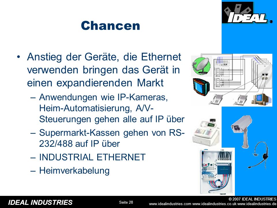 Chancen Anstieg der Geräte, die Ethernet verwenden bringen das Gerät in einen expandierenden Markt.
