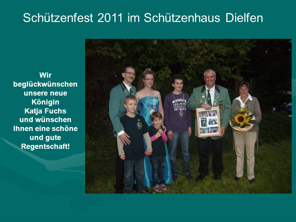 Wir beglückwünschen unsere neue Königin und wünschen Ihnen eine schöne