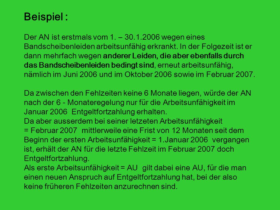 Beispiel : Der AN ist erstmals vom 1. – 30. 1