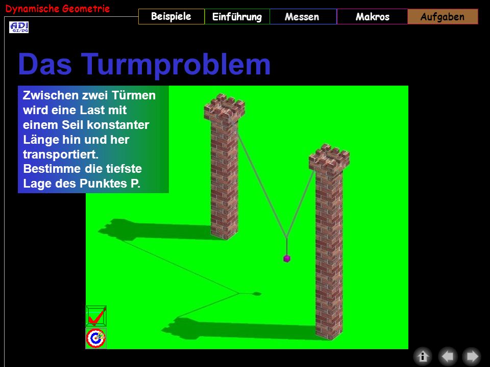 Aufgaben Das Turmproblem. Zwischen zwei Türmen wird eine Last mit einem Seil konstanter Länge hin und her transportiert.