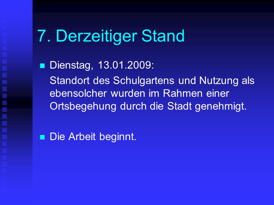 7. Derzeitiger Stand Dienstag, :