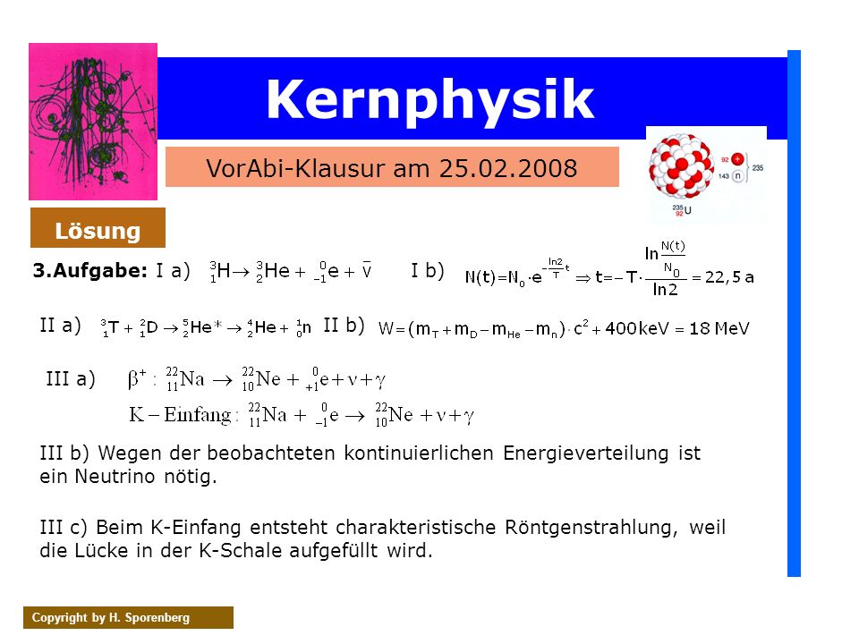 Kernphysik VorAbi-Klausur am Lösung 3.Aufgabe: I a) I b)