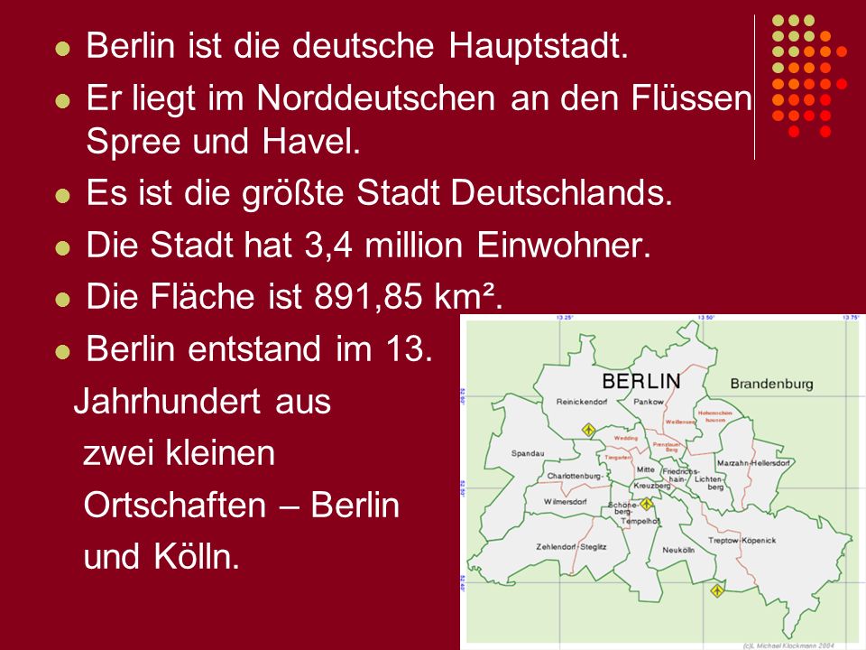 Berlin ist die deutsche Hauptstadt.