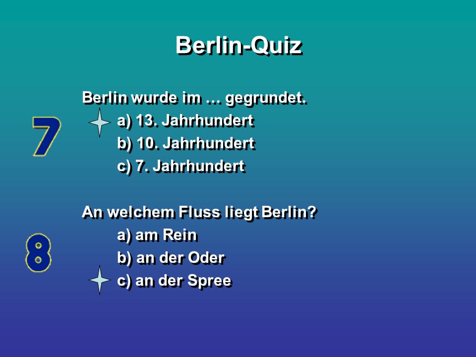 Berlin-Quiz Berlin wurde im … gegrundet. a) 13. Jahrhundert