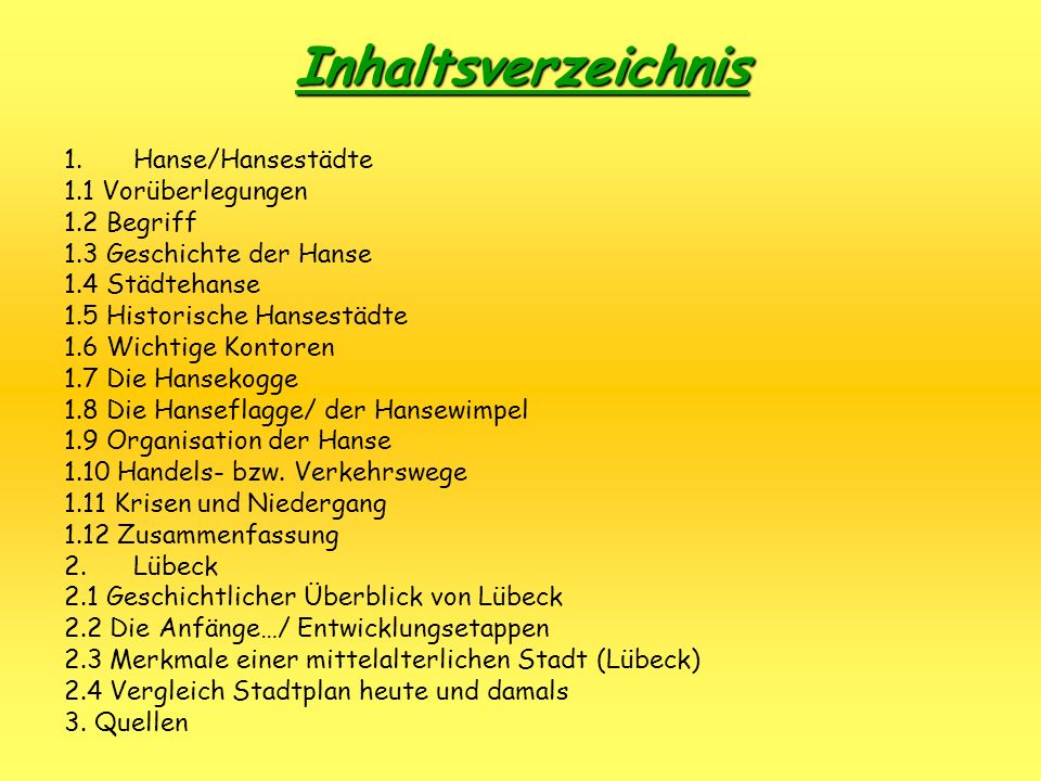 Inhaltsverzeichnis Hanse/Hansestädte 1.1 Vorüberlegungen 1.2 Begriff