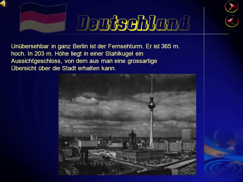 Unübersehbar in ganz Berlin ist der Fernsehturm. Er ist 365 m. hoch