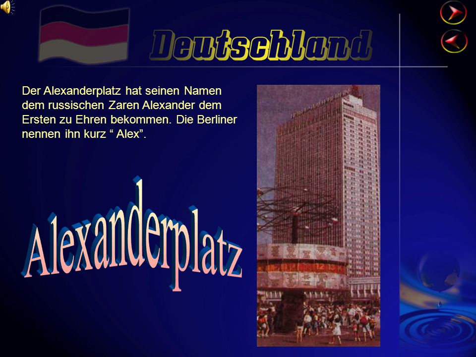 Der Alexanderplatz hat seinen Namen dem russischen Zaren Alexander dem Ersten zu Ehren bekommen. Die Berliner nennen ihn kurz Alex .