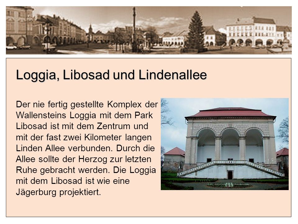 Loggia, Libosad und Lindenallee
