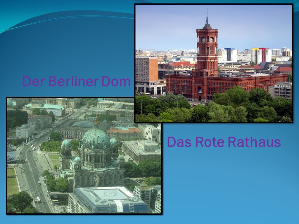 Der Berliner Dom Das Rote Rathaus