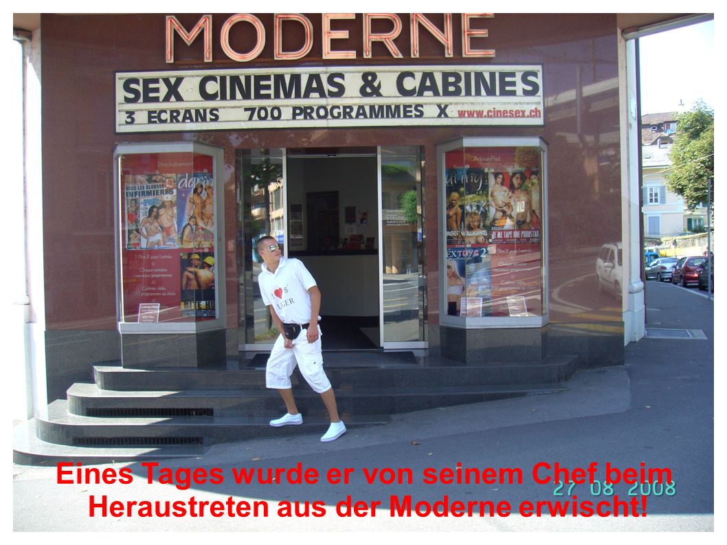 Eines Tages wurde er von seinem Chef beim