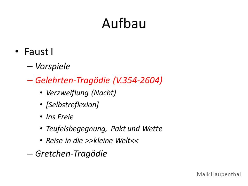Aufbau Faust I Vorspiele Gelehrten-Tragödie (V )
