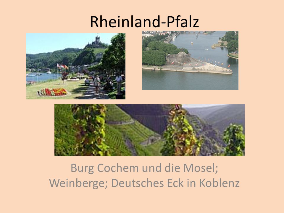 Burg Cochem und die Mosel; Weinberge; Deutsches Eck in Koblenz