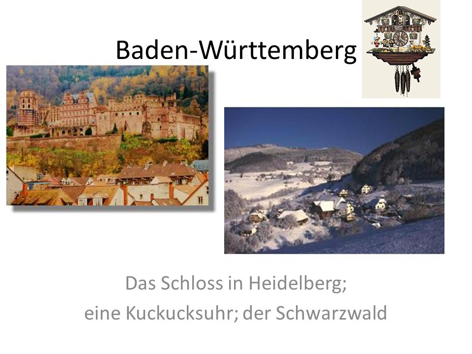 Das Schloss in Heidelberg; eine Kuckucksuhr; der Schwarzwald