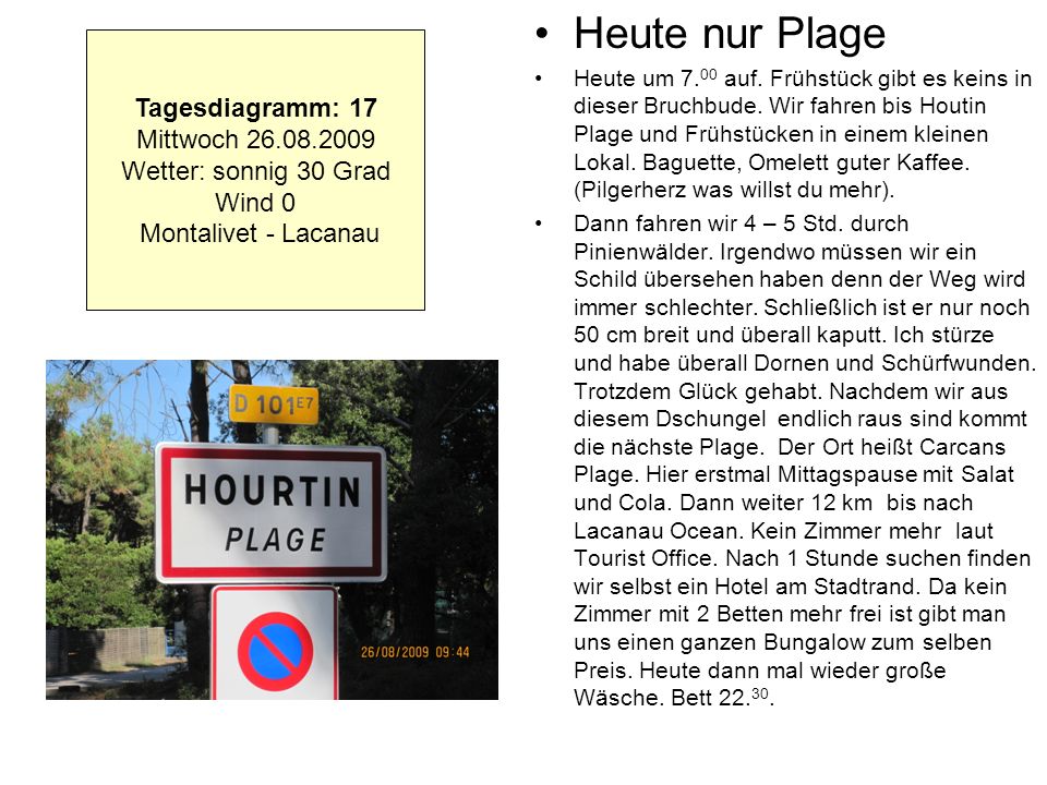 Heute nur Plage Tagesdiagramm: 17 Mittwoch