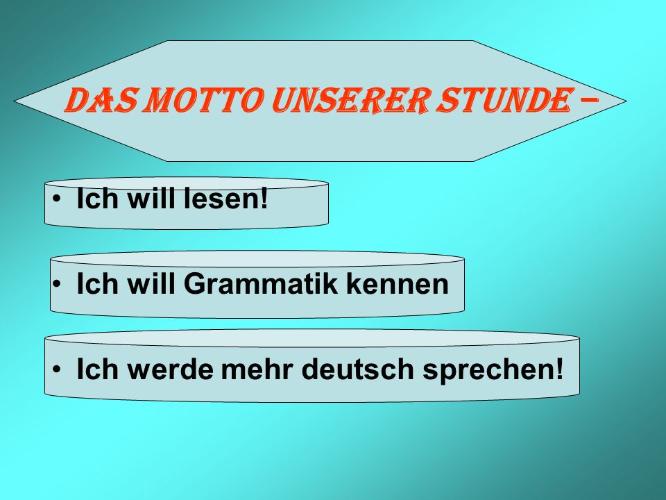 Das Motto unserer Stunde –