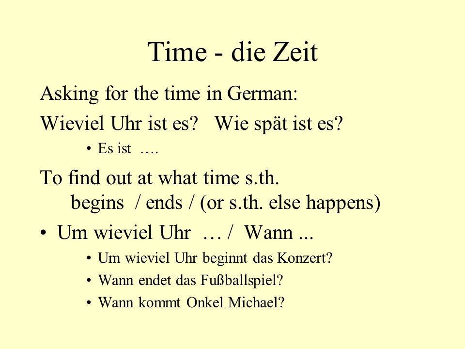 Time - die Zeit Asking for the time in German: