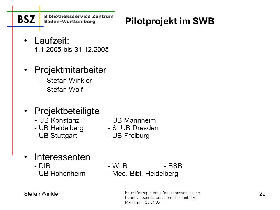 Interessenten - DIB - WLB - BSB - UB Hohenheim - Med. Bibl. Heidelberg