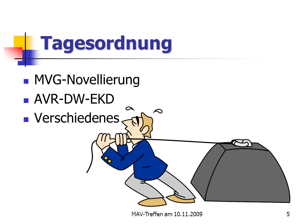 Tagesordnung MVG-Novellierung AVR-DW-EKD Verschiedenes