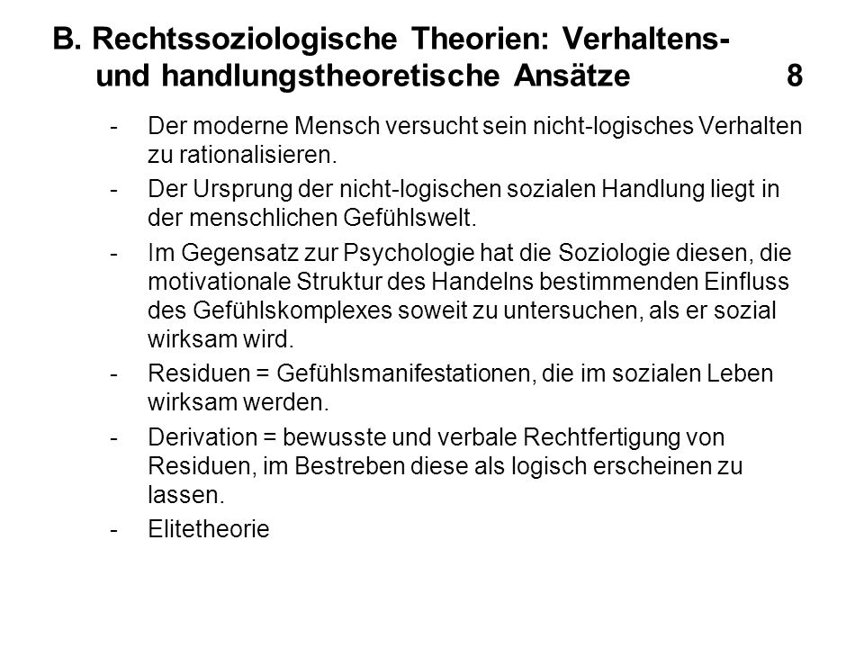 B. Rechtssoziologische Theorien: Verhaltens- und handlungstheoretische Ansätze 8