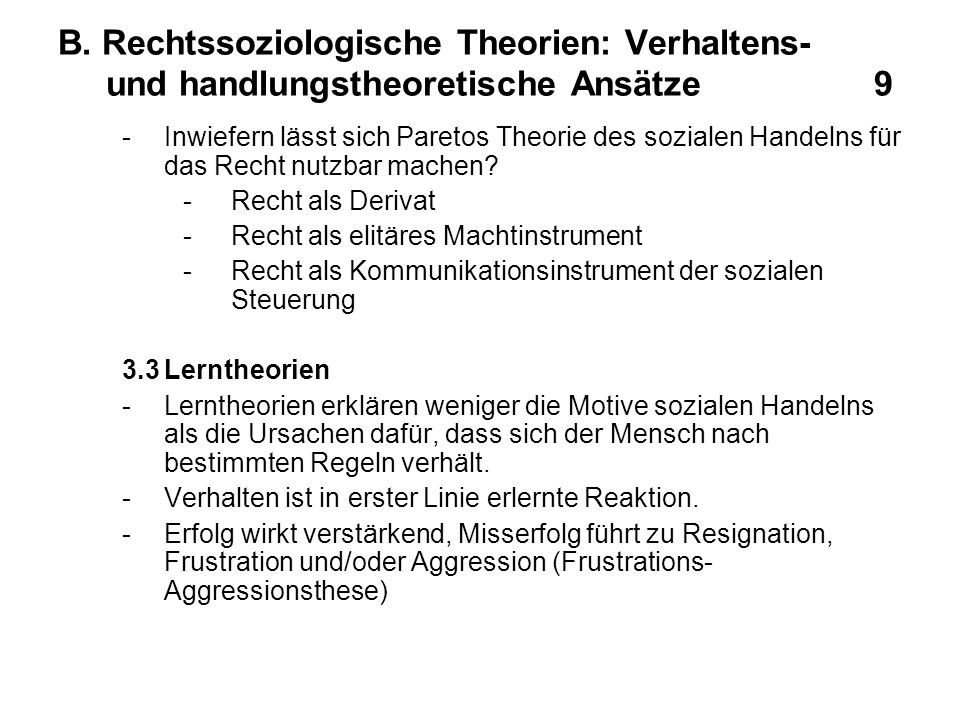 B. Rechtssoziologische Theorien: Verhaltens- und handlungstheoretische Ansätze 9