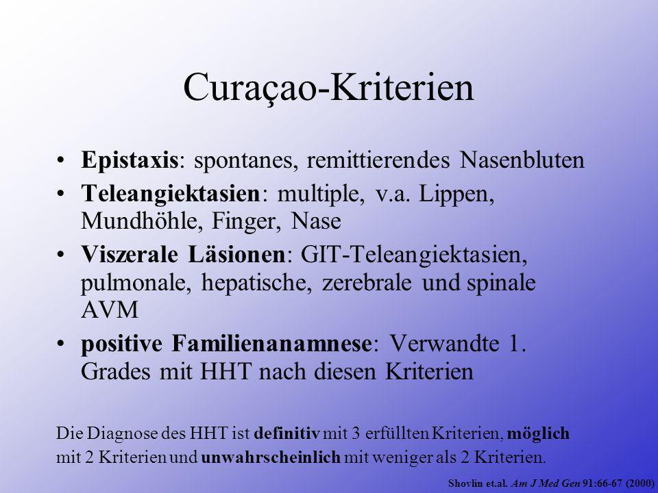 Curaçao-Kriterien Epistaxis: spontanes, remittierendes Nasenbluten