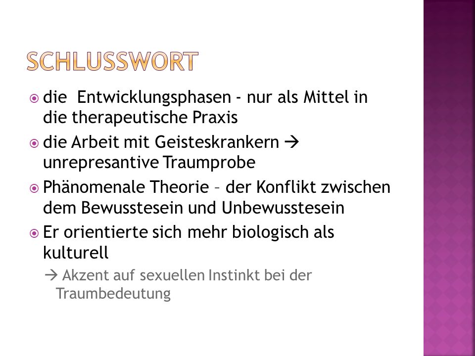 Schlusswort die Entwicklungsphasen - nur als Mittel in die therapeutische Praxis. die Arbeit mit Geisteskrankern  unrepresantive Traumprobe.
