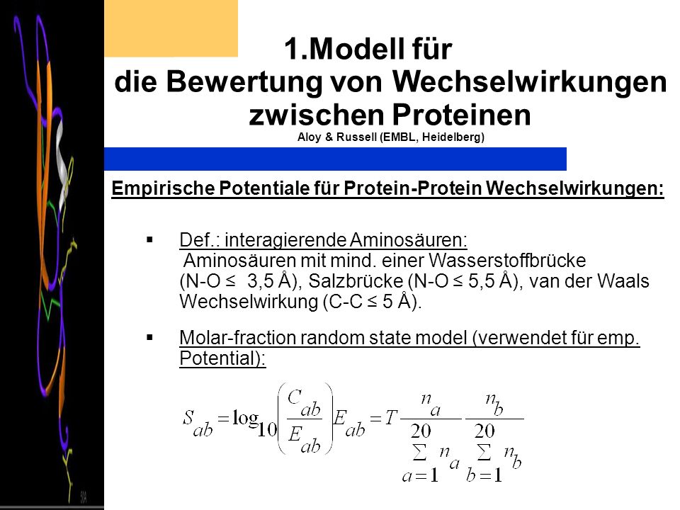 1.Modell für die Bewertung von Wechselwirkungen zwischen Proteinen Aloy & Russell (EMBL, Heidelberg)