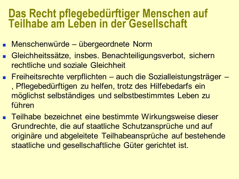 Das Recht pflegebedürftiger Menschen auf Teilhabe am Leben in der Gesellschaft