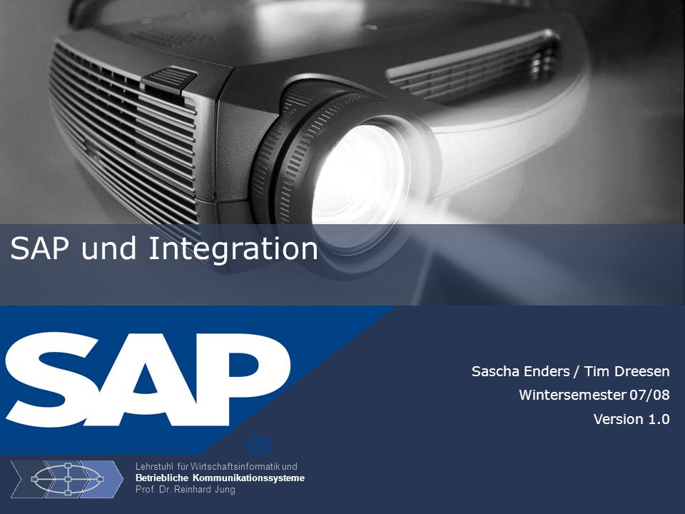 SAP und Integration Sascha Enders / Tim Dreesen Wintersemester 07/08