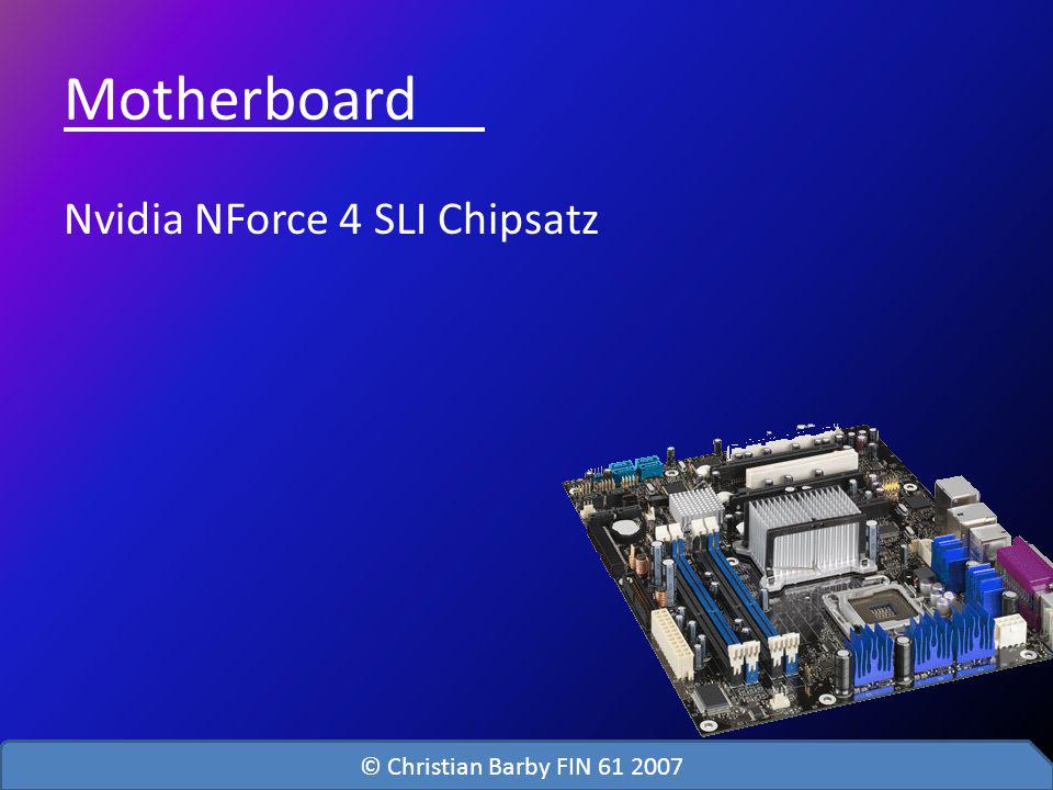 Motherboard Nvidia NForce 4 SLI Chipsatz © Christian Barby FIN