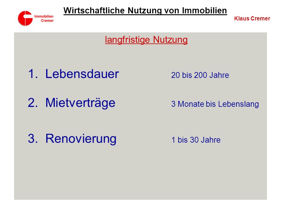 Mietverträge 3 Monate bis Lebenslang Renovierung 1 bis 30 Jahre