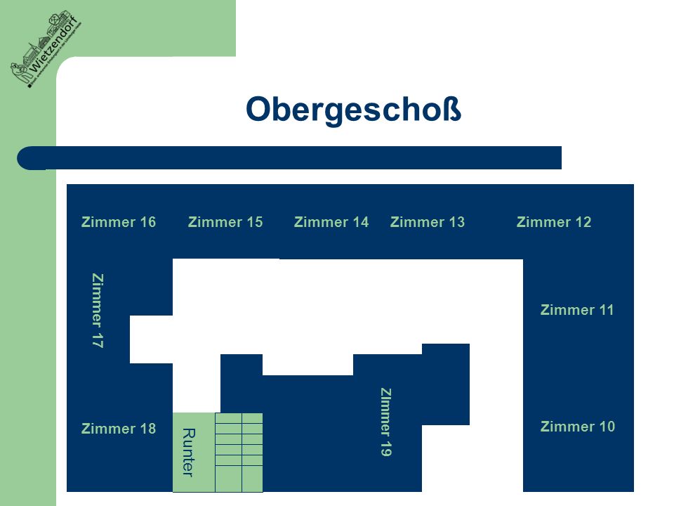 Obergeschoß Runter Zimmer 16 Zimmer 15 Zimmer 14 Zimmer 13 Zimmer 12
