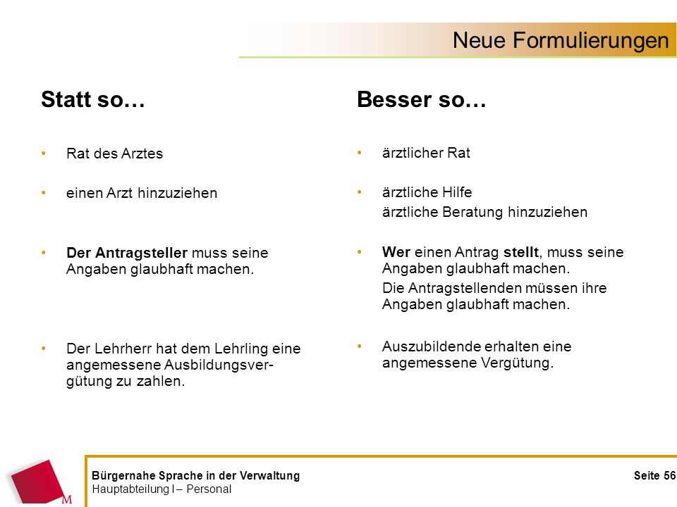 Neue Formulierungen Statt so… Besser so… Rat des Arztes ärztlicher Rat