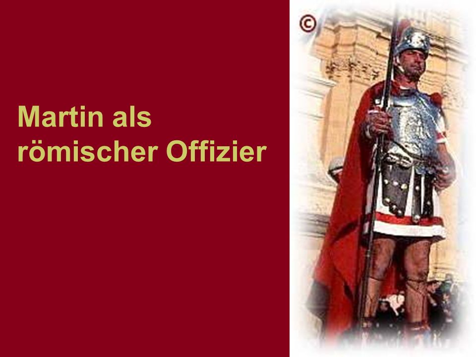 Martin als römischer Оffizier