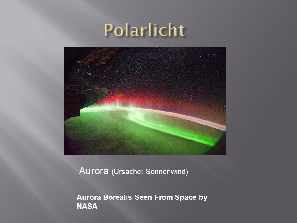 Polarlicht Aurora (Ursache: Sonnenwind)