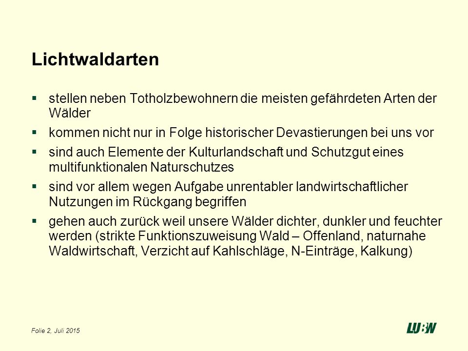 Lichtwaldarten stellen neben Totholzbewohnern die meisten gefährdeten Arten der Wälder.
