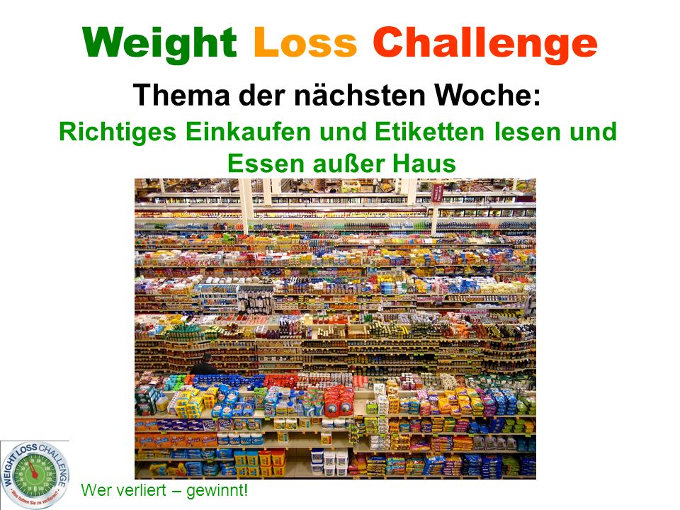 Thema der nächsten Woche: Richtiges Einkaufen und Etiketten lesen und