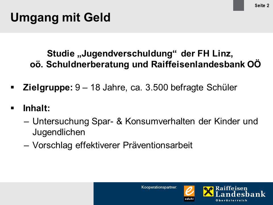 Umgang mit Geld Studie „Jugendverschuldung der FH Linz, oö. Schuldnerberatung und Raiffeisenlandesbank OÖ.